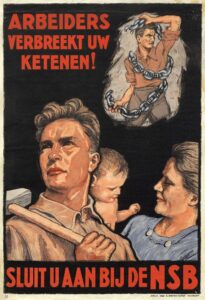 Poster affiche in de stijl van de jaren 1940, Rode tekst in de linker bovenhoek vermeld: Arbeiders verbreekt uw ketenen! onderin een balk met de tekst: Sluit u aan bij de NSB. Op de poster zien we een "Arisch" uit ziend gezin met man, vrouw en kind op de arm. 